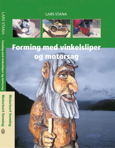 Omslag av "Forming med vinkelsliper og motorsag"