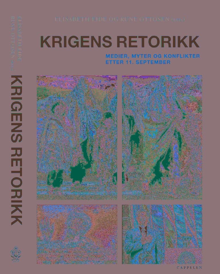 Omslag Krigens retorikk av Eide, E./Ottosen, R. (Red.) (Innbundet)
