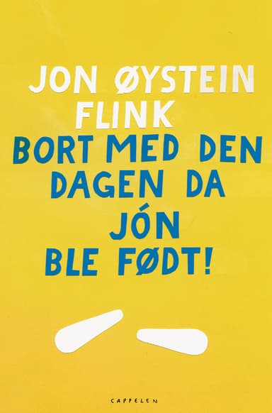 Bort med den dagen da Jón ble født