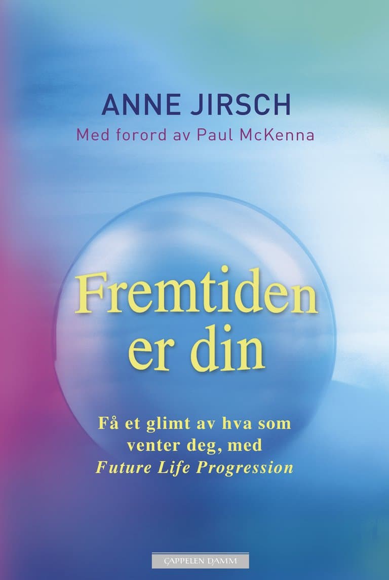 Omslag Fremtiden er din av Anne Jirsch (Ebok)