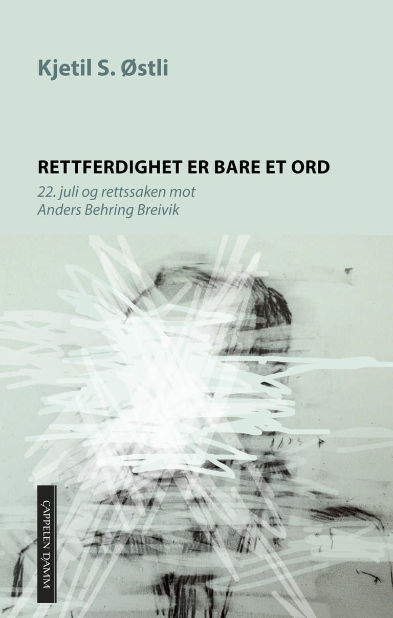 Omslag Rettferdighet er bare et ord av Kjetil Stensvik Østli (Ebok)