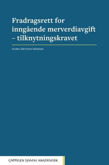 Omslag av "Fradragsrett for inngående merverdiavgift – tilknytningskravet"