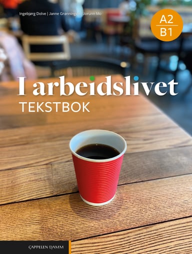 Omslag av "I arbeidslivet Tekstbok A2–B1 (Nynorsk)"
