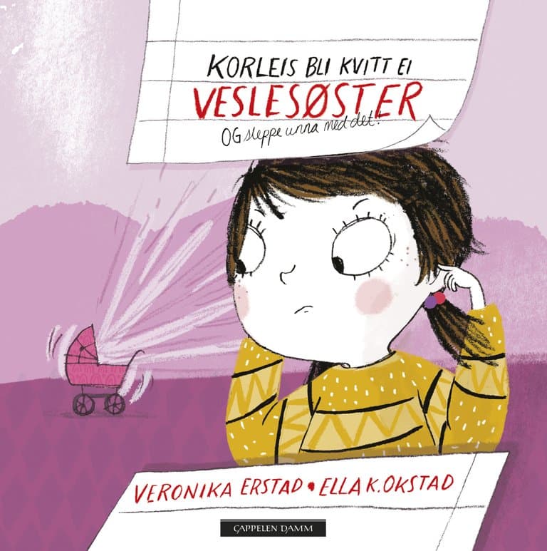 Omslag Korleis bli kvitt ei veslesøster av Veronika Erstad og Ella K. Okstad (Innbundet)