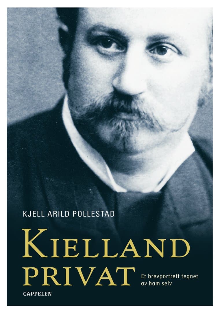 Omslag Kielland privat av Kjell Arild Pollestad (Innbundet)