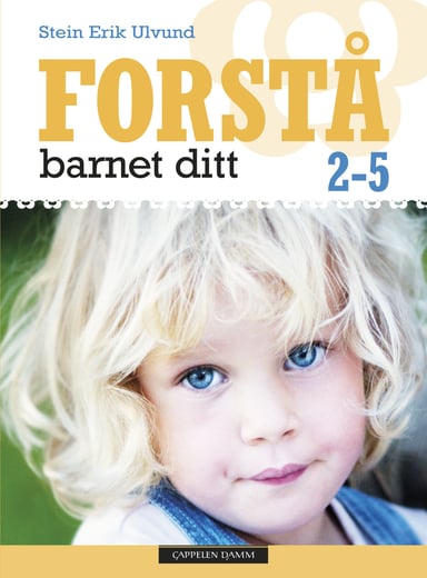 Omslag av "Forstå barnet ditt 2-5"