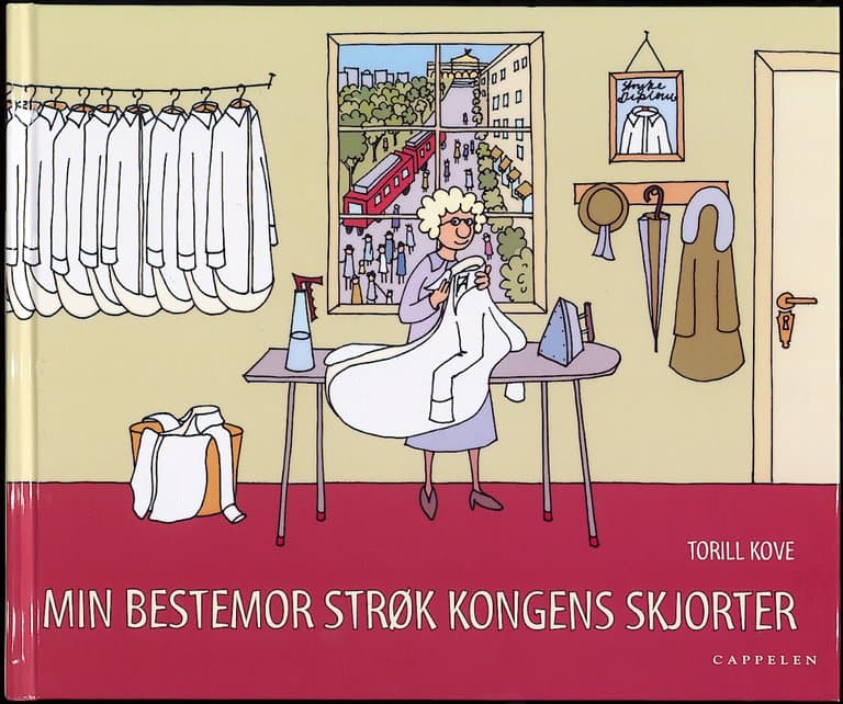 Omslag Min bestemor strøk kongens skjorter av Torill Kove (Innbundet)