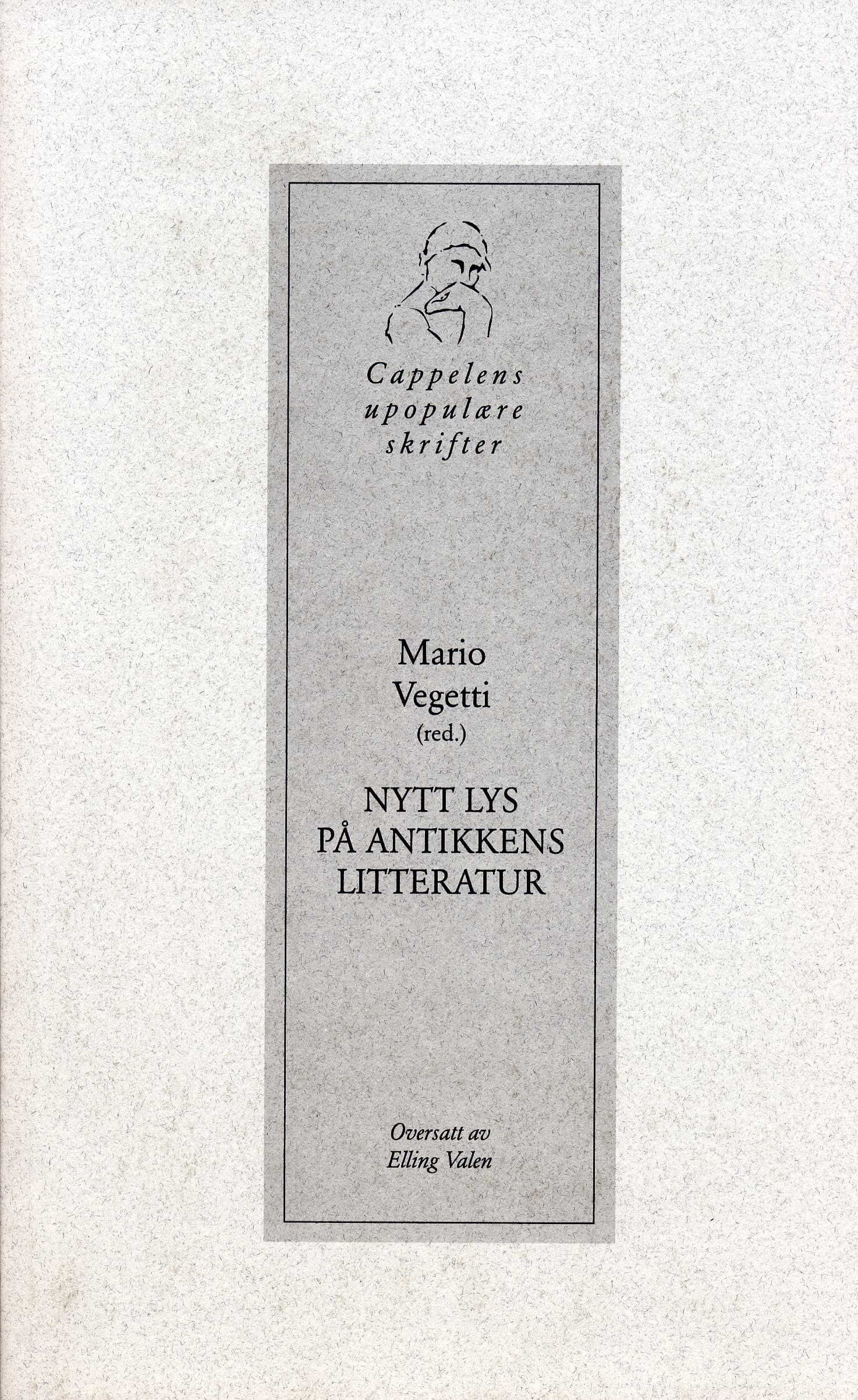 Omslag Nytt lys på antikkens litteratur av Mario Vegetti (Heftet)
