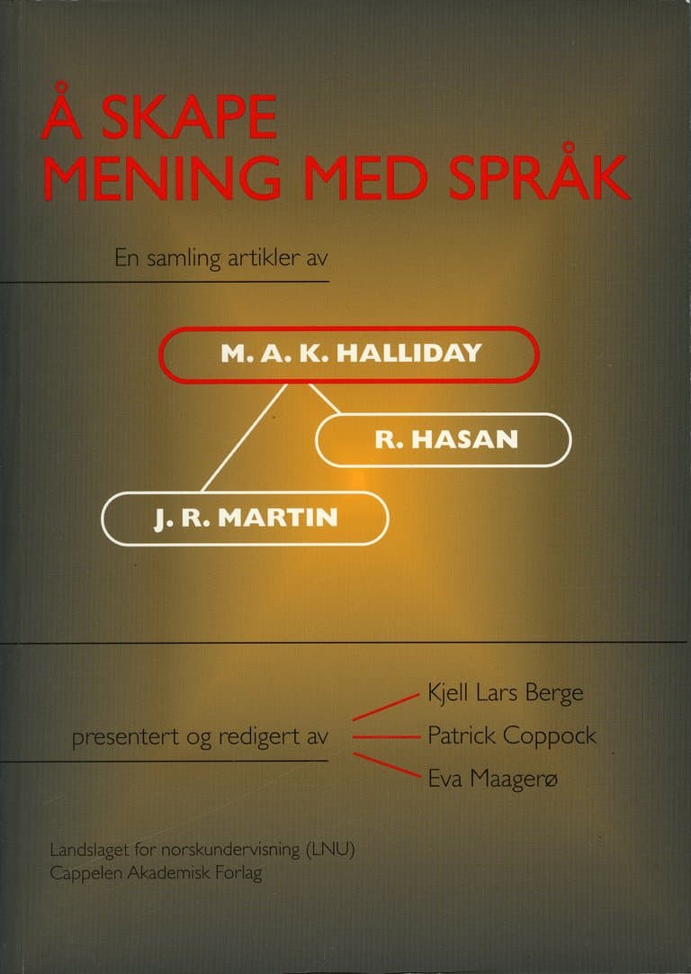 Omslag Å skape mening med språk av Kjell Lars Berge, Eva Maagerø og Patrick Coppock (red.) (Heftet)