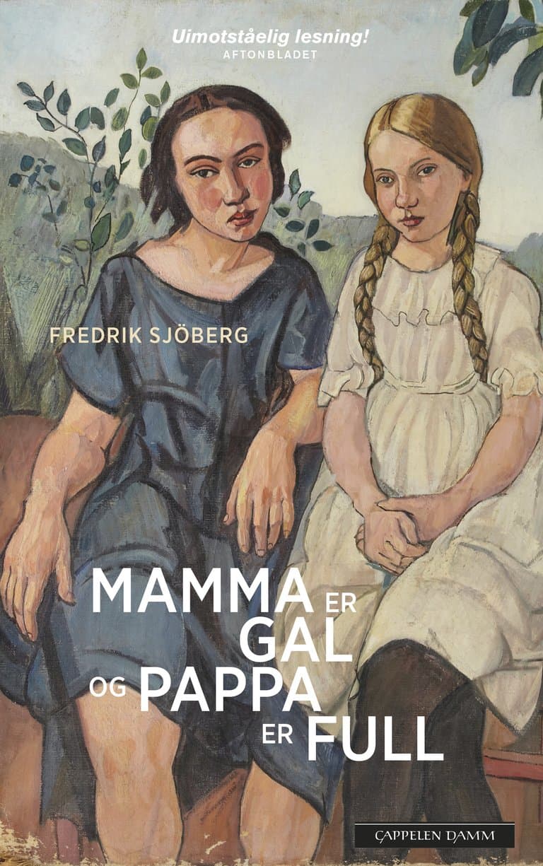 Omslag Mamma er gal og pappa er full av Fredrik Sjöberg (Innbundet)