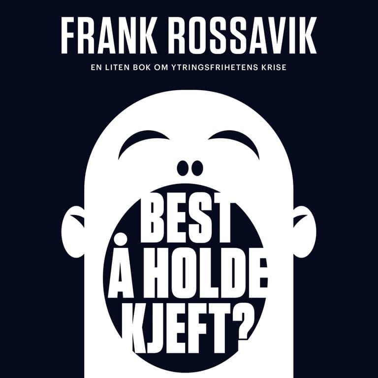 Omslag Best å holde kjeft? av Frank Rossavik (Lydbok)
