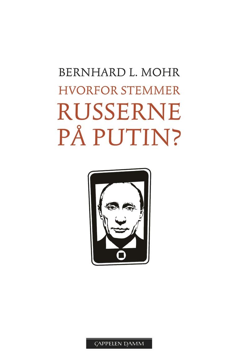 Omslag Hvorfor stemmer russerne på Putin? av Bernhard Mohr (Innbundet)
