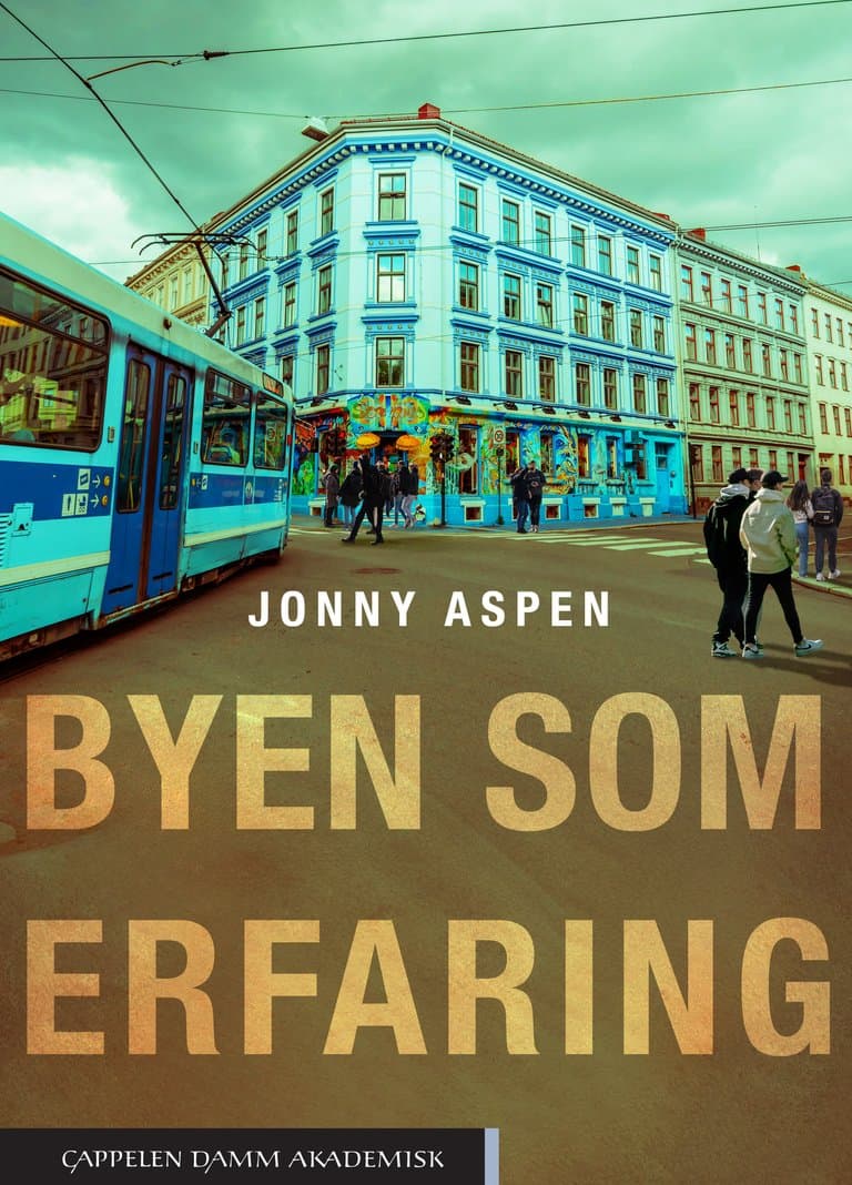 Omslag Byen som erfaring av Jonny Aspen (Ebok)