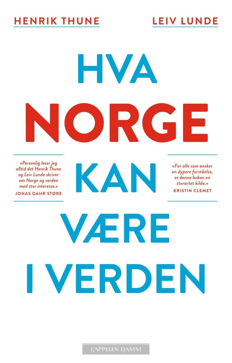 Omslag Hva Norge kan være i verden av Henrik Thune og Leiv Lunde (Innbundet)