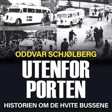 Omslag av "Utenfor porten - historien om de hvite bussene"
