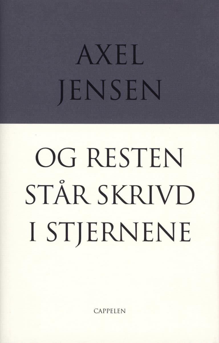 Omslag Og resten står skrivd i stjernene av Axel Jensen (Innbundet)