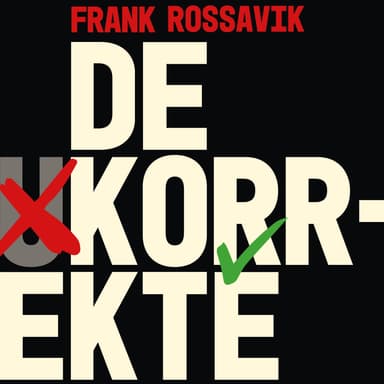 De korrekte - Identitetspolitikk, kansellering og presset mot det liberale samfunn