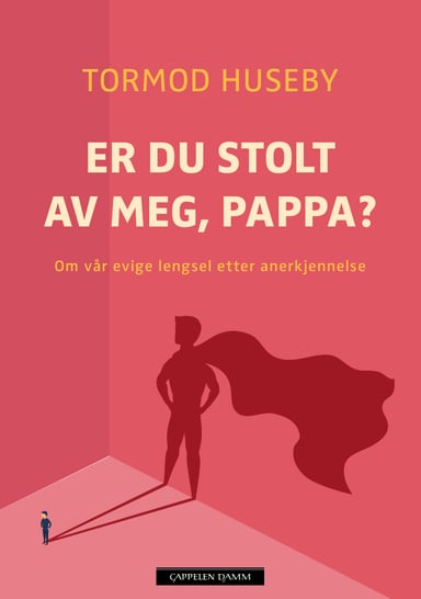 Omslag av "Er du stolt av meg, pappa?"