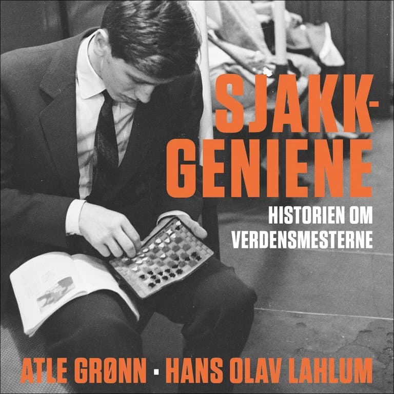 Omslag Sjakkgeniene av Atle Grønn og Hans Olav Lahlum (Lydbok)