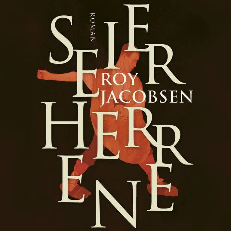 Omslag Seierherrene av Roy Jacobsen (Lydbok)