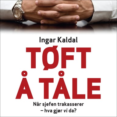 Omslag av "Tøft å tåle - Når sjefen trakasserer - hva gjør vi da?"