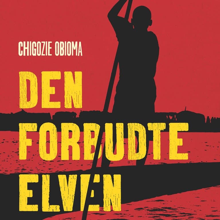 Omslag Den forbudte elven av Chigozie Obioma (Lydbok)