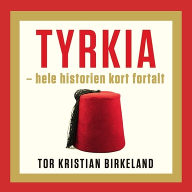 Omslag av "Tyrkia - hele historien kort fortalt"