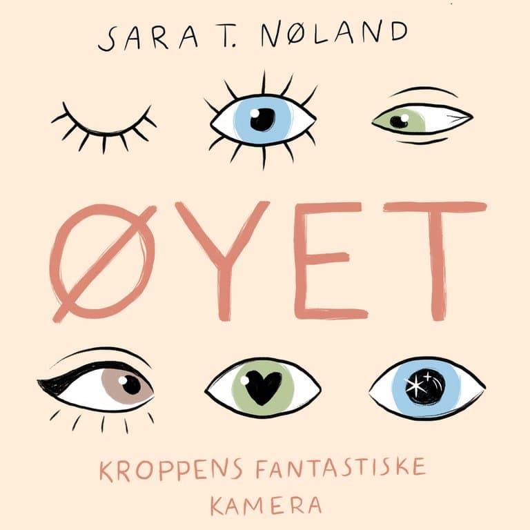 Omslag Øyet - Kroppens fantastiske kamera av Sara Nøland (Lydbok)