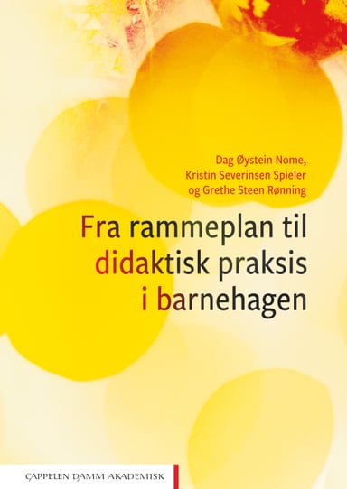 Omslag av "Fra rammeplan til didaktisk praksis i barnehagen"