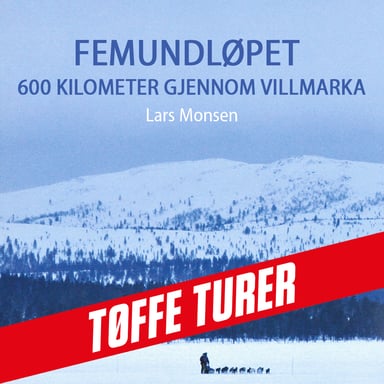 Omslag av "Femundløpet - 600 kilometer gjennom villmarka"