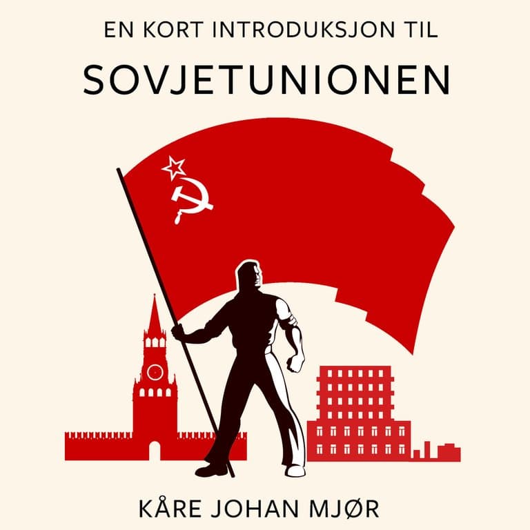 Omslag En kort introduksjon til Sovjetunionen av Kåre Johan Mjør (Lydbok)