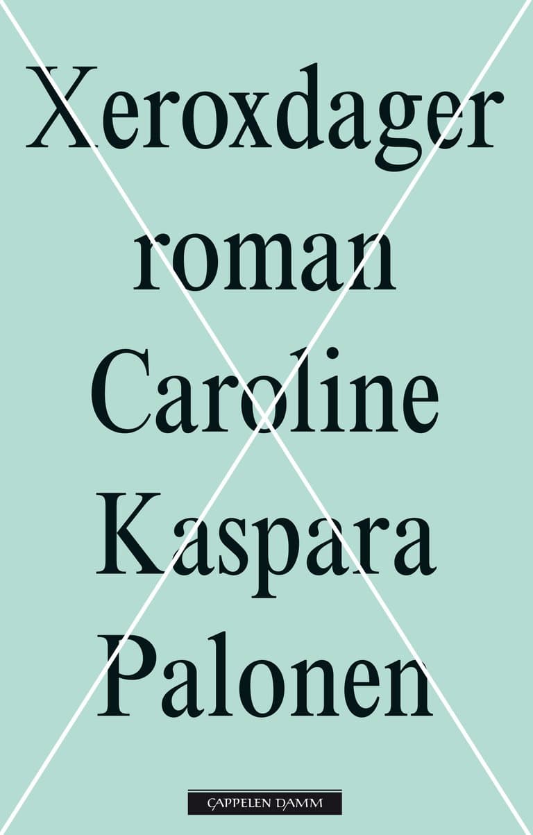 Omslag Xeroxdager av Caroline Kaspara Palonen (Innbundet)