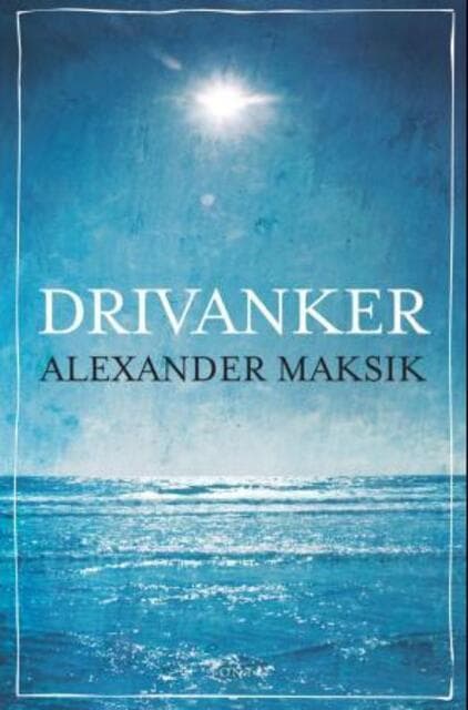 Omslag Drivanker av Alexander Maksik (Ebok)