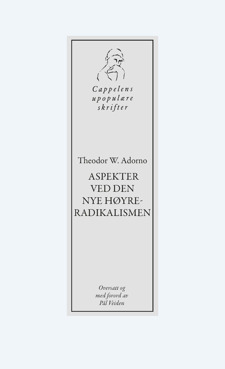 Omslag Aspekter ved den nye høyreradikalismen av Theodor W. Adorno (Heftet)
