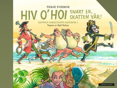 Omslag av "Hiv o'hoi - snart er skatten vår! - Kaptein Sabeltann sangbok 1"