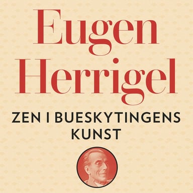 Omslag av "Zen i bueskytingens kunst"