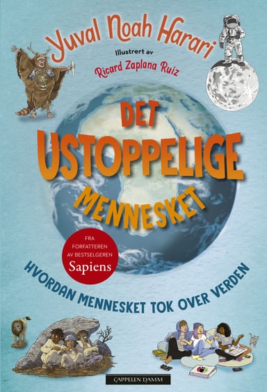 Omslag av "Det ustoppelige mennesket - Hvordan mennesket tok over verden"