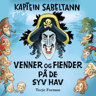 Omslag av "Kaptein Sabeltann - Venner og fiender på de syv hav"