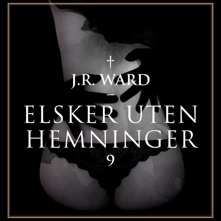 Omslag Elsker uten hemninger av J. R. Ward (Lydbok)