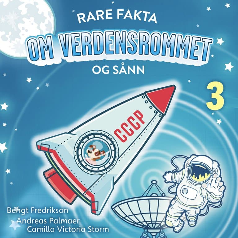 Omslag Rare fakta om verdensrommet og sånn av Bengt Fredrikson og Andreas Palmaer (Lydbok)