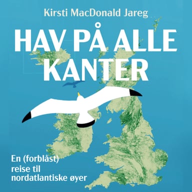 Omslag av "Hav på alle kanter - En (forblåst) reise til nordatlantiske øyer"