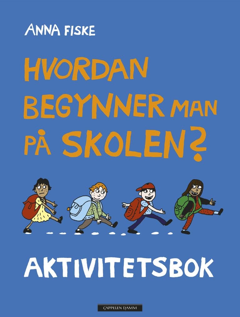 Omslag Hvordan begynner man på skolen? Aktivitetsbok av Anna Fiske (Heftet)