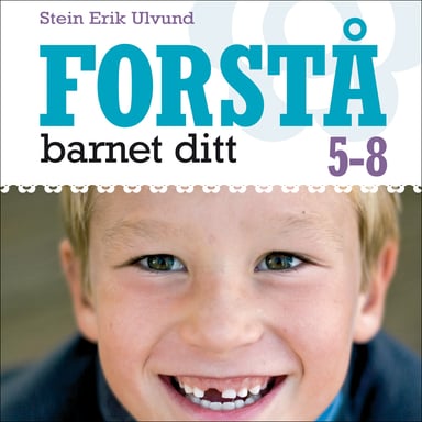 Omslag av "Forstå barnet ditt 5-8 år"