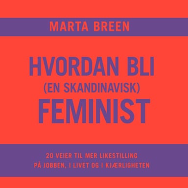 Omslag av "Hvordan bli (en skandinavisk) feminist"