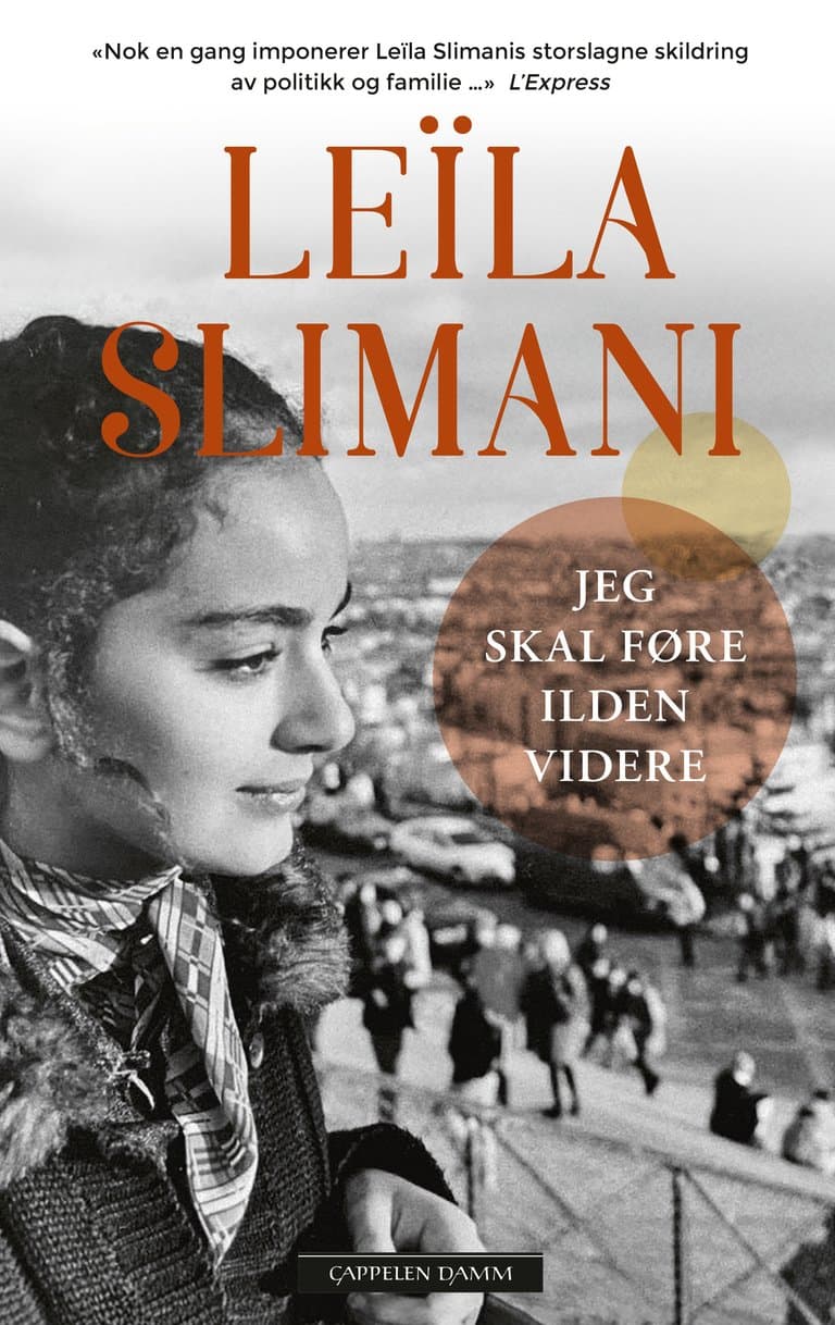 Omslag Jeg skal føre ilden videre av Leïla Slimani (Ebok)