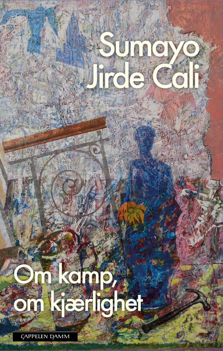 Omslag Om kamp, om kjærlighet av Sumayo Jirde Cali (Innbundet)