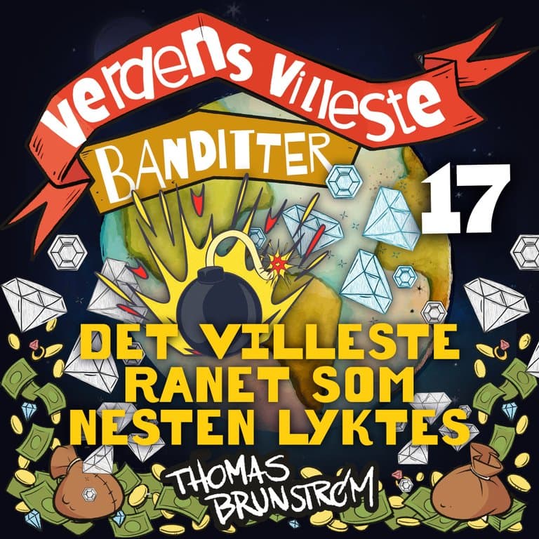 Omslag Det villeste ranet som nesten lyktes av Thomas Brunstrøm (Lydbok)