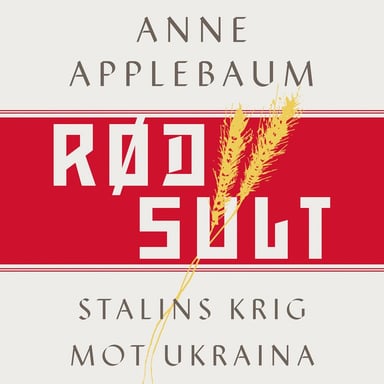 Omslag av "Rød sult - Stalins krig mot Ukraina"