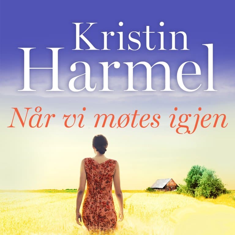 Omslag Når vi møtes igjen av Kristin Harmel (Lydbok)