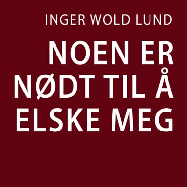 Omslag av "Noen er nødt til å elske meg"